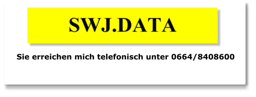 Sie erreichen mich telefonisch unter 0664/8408600